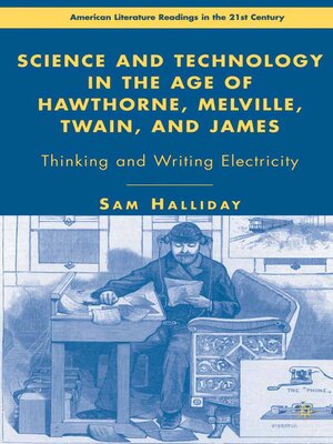cover image of Science and Technology in the Age of Hawthorne, Melville, Twain, and James